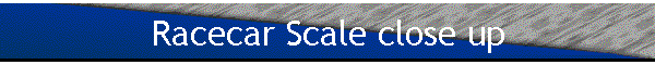 Racecar Scale close up